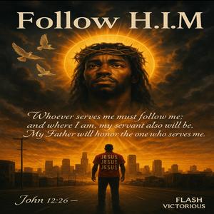 Follow H.I.M