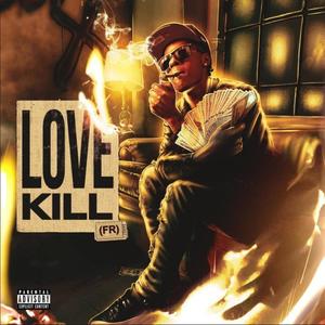 Love Kill (FR) [Explicit]