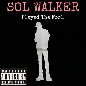 Played The Fool (Explicit)