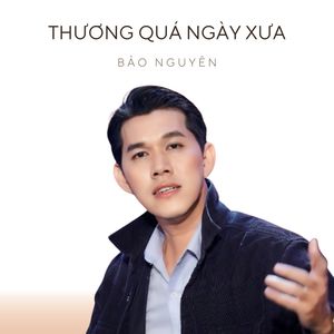 Thương Quá Ngày Xưa (Short Vesion)