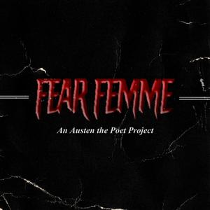 FEAR FEMME (Explicit)