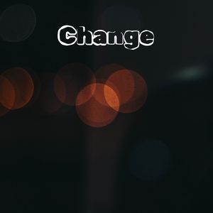 Change