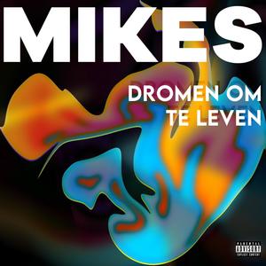 Dromen Om Te Leven (Explicit)