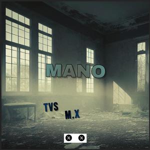 MANO (feat. M.X) [Explicit]