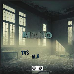 MANO (feat. M.X) (Explicit)