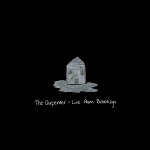 The Carpenter (Live from Brooklyn|Explicit)