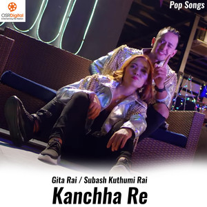 Kanchha Re