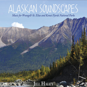 Alaskan Soundscapes: Music for Wrangell-St. Elias and Kenai Fjords National Parks