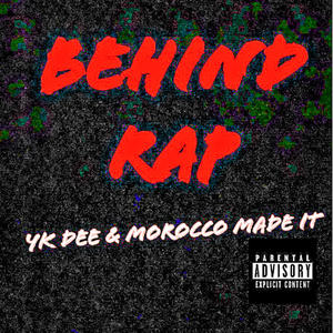 Behind Rap (feat. Yk Dee) [Explicit]