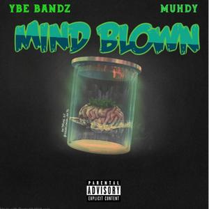 Mind Blown (feat. Muhdy) [Explicit]