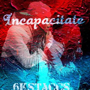 INCAPACITATE (Explicit)