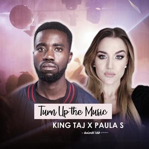 Turn up the music (feat. King Taj)