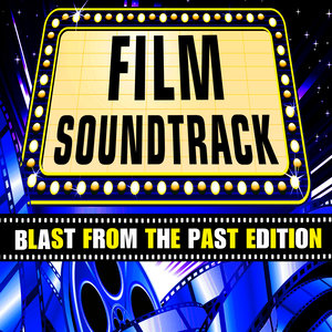 Film Soundtrack - Blast from the Past Edition