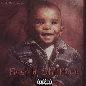 First In, Still Here (Explicit)