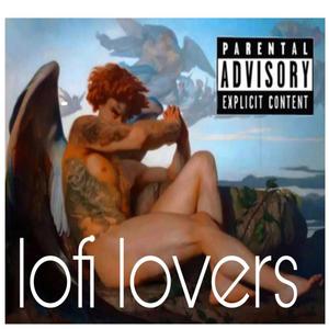 LoFi Lovers (Explicit)