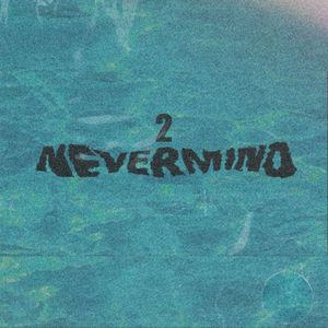 Nevermind 2 (Explicit)