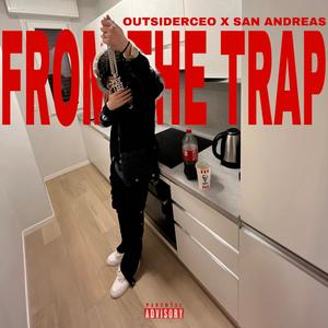 FROM THE TRAP (feat. San Andreas)