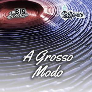 A Grosso Modo (Explicit)