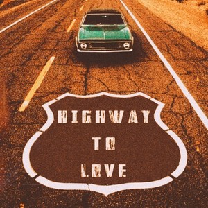 HIGHWAY TO LOVE