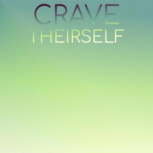 Crave Theirself