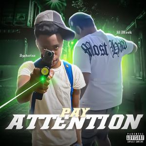 Pay Attention (feat. AyeDariux) [Explicit]