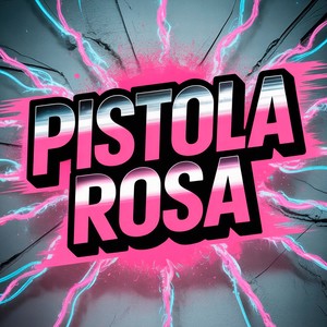PISTOLA ROSA (Explicit)