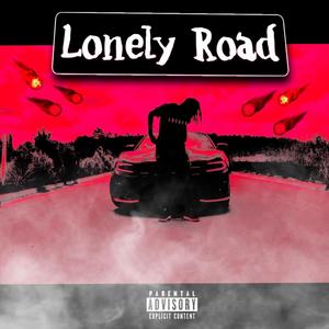 Lonely Road (Explicit)