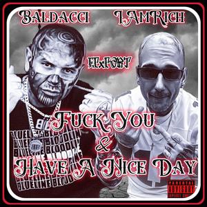 F-U & Have A Nice Day (feat. Baldacci) (Explicit)