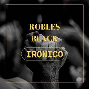 IRONICO (feat. Robles Black)