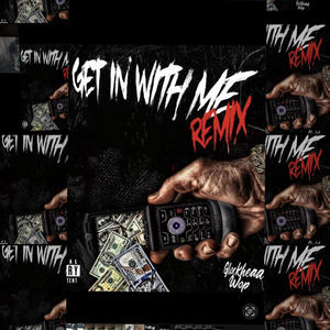 Get in wit me (Remix)