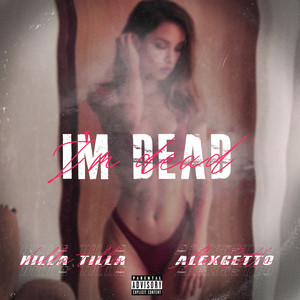 I'm Dead (Explicit)