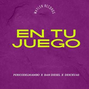 En Tu Juego (feat. Ban Diesel & Desckuas)