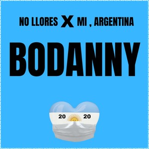 No Llores and Mi, Argentina 2020