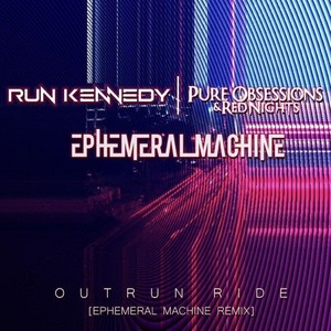 Outrun Ride (Ephemeral Machine Remix)