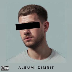 ALBUMI DIMRIT (Explicit)