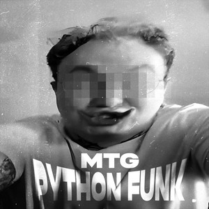 MTG PYTHON FUNK (Explicit)