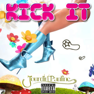 KICK IT (Explicit)