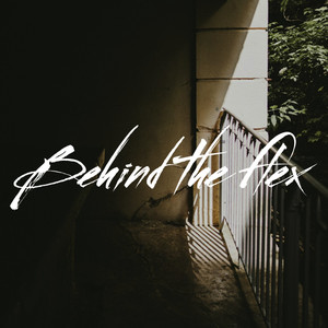 Behind the Flex (Explicit)