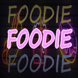 Foodie (Explicit)