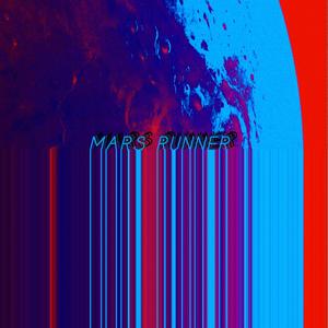 Mars Runner (Masterpiece Edition) [Explicit]