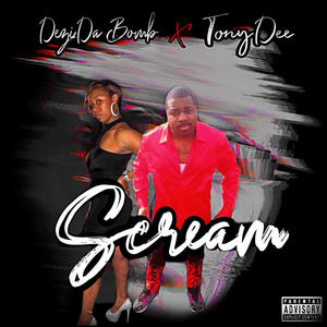 Scream (feat. Tony Dee) (Explicit)