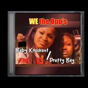 We The Opps (feat. Baby Knockout) (Explicit)