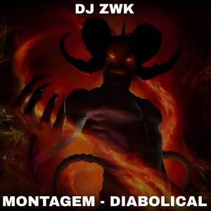 Montagem - Diabolical (Explicit)