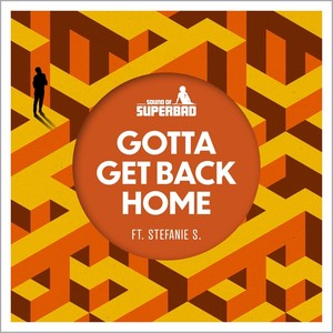 Gotta Get Back Home(feat. Stefanie S.)