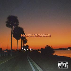 HatingOnMe (feat. $aint $ean, $printa & RamizzleAAM) [Explicit]