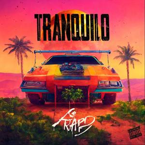 TRANQUILO (Explicit)