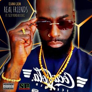 Real Friends (feat. Scep Kendallovic) [Explicit]