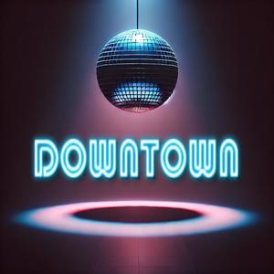 Downtown (Explicit)