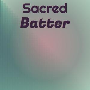 Sacred Batter