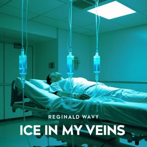Ice In My Veins (Explicit)